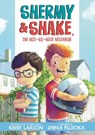 Shermy and Shake, the Not-So-Nice Neighbor - Kirby Larson - 9781536233094