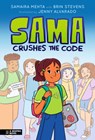 Sama Crushes the Code: A Graphic Novel - Samaira Mehta - 9781536233612
