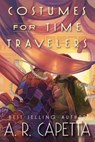 Costumes for Time Travelers - A. R. Capetta - 9781536233711