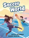 Soccer World - Scott Rothman - 9781536235845
