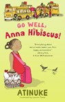 Atinuke: Go Well, Anna Hibiscus! - Atinuke - 9781536238129