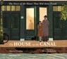 The House on the Canal: The Story of the House That Hid Anne Frank - Thomas Harding - 9781536240702