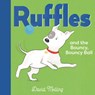Ruffles and the Bouncy, Bouncy Ball - David Melling - 9781536241389