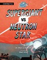 Cosmic Collisions: Supergiant vs. Neutron Star - Marc J. Kuchner - 9781536242256