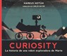 Curiosity: La Historia de Una Robot Exploradora de Marte - Markus Motum - 9781536243925