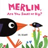 Merlin, Are You Small or Big? - Eva Rasano - 9781536247152