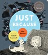 Just Because - Mac Barnett - 9781536250602