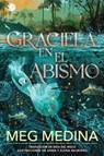 Graciela en el abismo - Meg Medina - 9781536251692