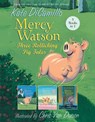 Mercy Watson: Three Rollicking Pig Tales: 3 Books in 1 - Kate DiCamillo - 9781536253153