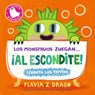 Los Monstruos Juegan... ¡Al Escondite! - Flavia Z. Drago - 9781536253887