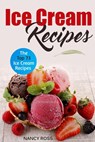 Ice Cream Recipes - Nancy Ross - 9781536502138