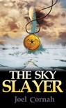 The Sky Slayer - Joel Cornah - 9781536503982