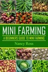 Mini Farming - Nancy Ross - 9781536513691