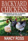Backyard Chickens - Nancy Ross - 9781536517644