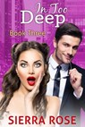 In Too Deep - Sierra Rose - 9781536517743