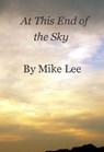 At This End of the Sky - Mike Lee - 9781536536478