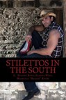 Stilettos in the South - Glenna West ; C. Deanne Rowe ; Magnolia "Maggie" Rivers - 9781536539103
