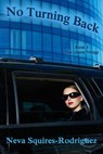 No Turning Back - Neva Squires-Rodriguez - 9781536568721