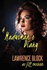 A Madwoman's Diary - Lawrence Block ; Jill Emerson - 9781536575064