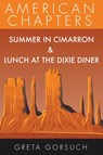 Summer in Cimarron & Lunch at the Dixie Diner - Greta Gorsuch - 9781536589641