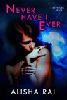 Never Have I Ever - alisha rai - 9781536597332