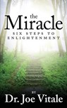 The Miracle: Six Steps to Enlightenment - Joe Vitale - 9781536891553