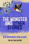 The Monster and Other Stories - CRANE,  Stephen - 9781536901641