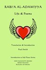 Rabi'a al-Adawiyya - Life & Poems - Paul Smith - 9781536950267