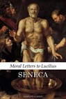 Moral Letters to Lucilius - Richard Mott Gummere - 9781536965537