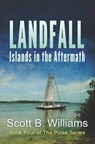 Landfall: Islands in the Aftermath - Scott B. Williams - 9781537048970