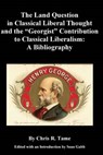 The Land Question in Classical Liberal Thought and the Georgist Contribution - TAME,  Chris R. ; Gabb, Sean - 9781537253497