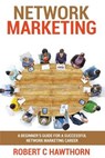 Network Marketing - HAWTHORN,  Robert C. - 9781537264615