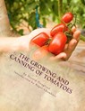 The Growing and Canning of Tomatoes - Roger Chambers - 9781537450490