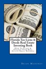 Florida Tax Liens & Deeds Real Estate Investing Book - Brian Mahoney - 9781537452272