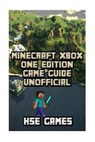 Minecraft Xbox One Edition Game Guide Unofficial - GAMES,  Hse - 9781537669250
