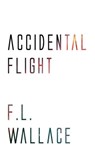 Accidental Flight - F. L. Wallace - 9781537800011