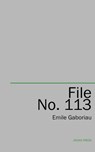 File No. 113 - Emile Gaboriau - 9781537802787