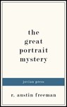 The Great Portrait Mystery - R. Austin Freeman - 9781537804330