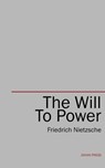The Will to Power - Friedrich Nietzsche - 9781537808734