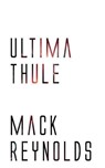 Ultima Thule - Mack Reynolds - 9781537808758