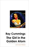 The Girl in the Golden Atom - Ray Cummings - 9781537809601
