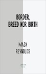 Border, Breed Nor Birth - Mack Reynolds - 9781537815138