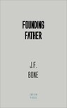 Founding Father - J. F. Bone - 9781537816111