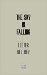The Sky is Falling - Lester Del Rey - 9781537818269