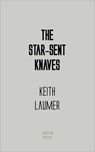 The Star-Sent Knaves - Keith Laumer - 9781537818313