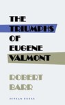 The Triumphs of Eugene Valmont - Robert Barr - 9781537818528