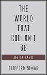 The World That Couldn't Be - Clifford Simak - 9781537818634