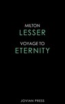 Voyage to Eternity - Milton Lesser - 9781537818764