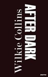 After Dark - Wilkie Collins - 9781537820637