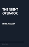 The Night Operator - Frank Packard - 9781537824024